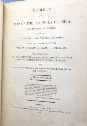 Item #35788 Memoir of the Map of the Peninsula of India; From the Latest Authorities; Exhibiting its Natural, and Political Divisions: The Latter Conformable to the Treaty of Seringaptam, in March, 1792. With Observations on the Political and Military Advantages that may be Derived from the New Cessions: and an Account of the Site and Remains of the Ancient City of Beejanuggur. Major RENNELL, James.