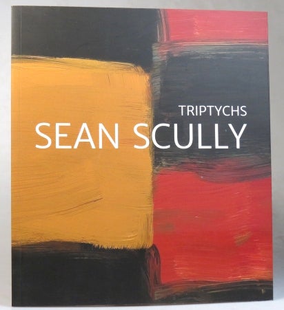Item #35961 Sean Scully: Triptychs. Sean SCULLY.