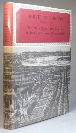 Item #36043 The Theatre Royal, Drury Lane and The Royal Opera House, Covent Garden. SURVEY OF LONDON.