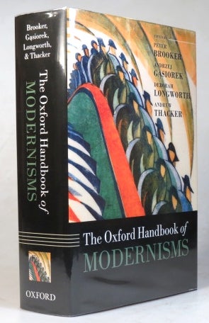 Item #36061 The Oxford Book of Modernisms. Edited by. MODERNISM, Peter BROOKER, Deborah, LONGWORTH, Andrzej, GASIOREK, Andrew THACKER.