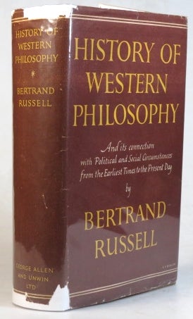 Item #36244 History of Western Philosophy and its Connection with Political and Social Circumstances from the Earliest Times to the Present Day. Bertrand RUSSELL.