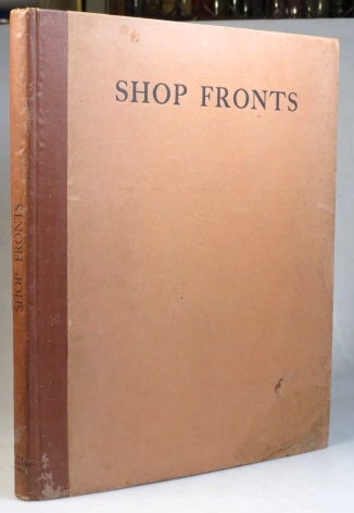 Item #36553 Shop Fronts. A Selection of English, American and Continental Examples. CHATTERON.