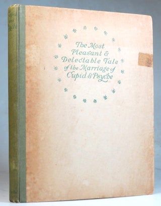 Item #36570 The Most Pleasant and Delectable Tale of the Marriage of Cupid and Psyche. With...