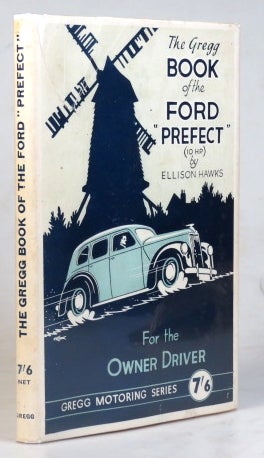 Item #36757 The Gregg Book of the Ford 'Prefect' (10 H.P.). Ellison HAWKS.