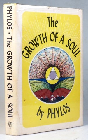 Item #36811 The Growth of a Soul. PHYLOS.