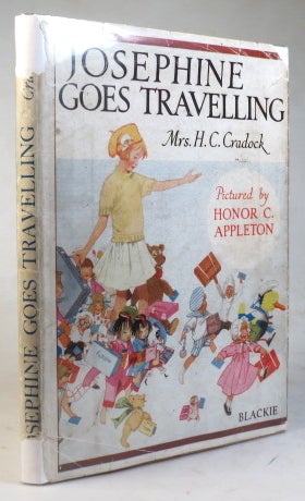 Item #37179 Josephine Goes Travelling. Related by... Pictured by Honor C. Appleton. APPLETON, Mrs. H. C. CRADOCK.