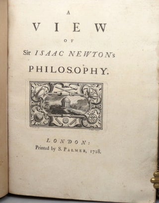 A View of Sir Isaac Newton's Philosophy.