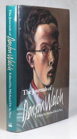 Item #37606 The Journals of... Edited by Michael De-la-Noy. Denton WELCH.