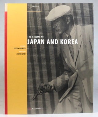 Item #37669 The Cinema of Japan & Korea. Justin BOWYER