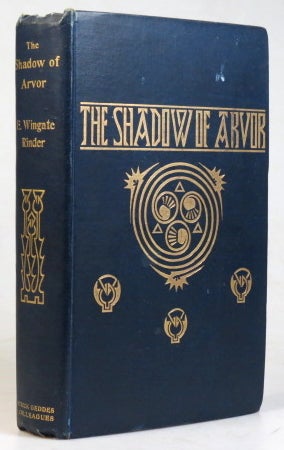 Item #37709 The Shadow of Arvor: Legendary Romances and Folk-Tales of Brittany. Translated and Retold by. Edith Wingate RINDER.