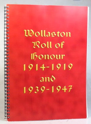 Item #37768 Wollaston Roll of Honour 1919-1919 and 1939-1947. WOLLASTON, Gordon HALL, Linda GROOM