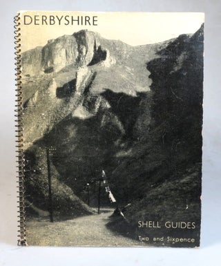 Item #37907 Shell Guide to Derbyshire, A Series of Views. Christopher HOBHOUSE