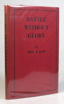 Item #38241 Battle Without Glory. Rosa M. LEAR.