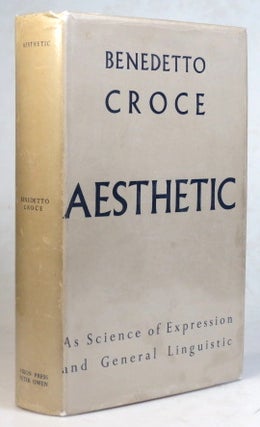 Item #38249 Aesthetic. As science of expression and general linguistic. Translated from the...