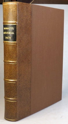 Item #38258 A Collection of Geological Facts and Practical Observations Intended to Elucidate the...