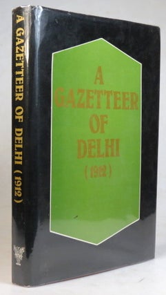 Item #38277 Gazetteer of the Delhi District (1912). DELHI