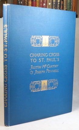 Item #38296 Charing Cross to St. Paul's. Notes by... and Plates and Vignettes from Drawings by...
