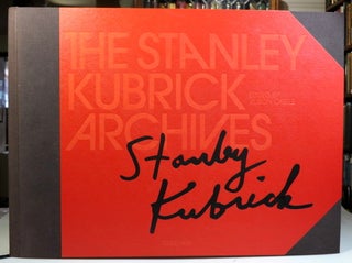Item #38313 The Stanley Kubrick Archives. Made in Cooperation with Jan Harlan, Christiane Kubrick...