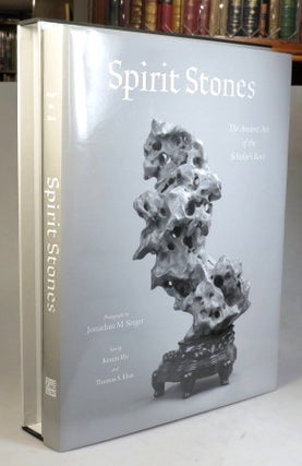 Item #38343 Spirit Stones. Photographs by... Text by Kemin Hu and Thomas S. Elias. Jonathan M....