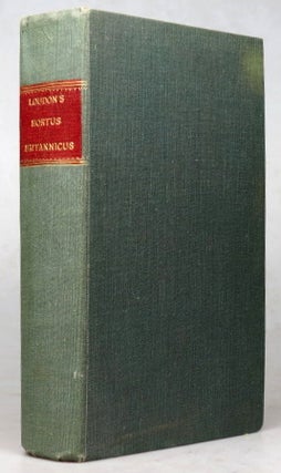 Item #38604 Loudon's Hortus Britannicus. A Catalogue of all the Plants, indigenous, cultivated...