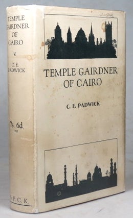 Item #38737 Temple Gairdner of Cairo. C. E. PADWICK