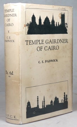 Item #38737 Temple Gairdner of Cairo. C. E. PADWICK.