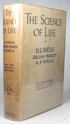 Item #39015 The Science of Life. H. G. WELLS, Julian, HUXLEY, G. P. WELLS