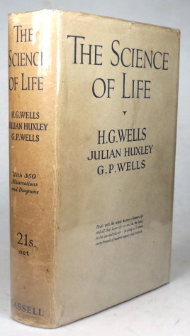 Item #39015 The Science of Life. H. G. WELLS, Julian, HUXLEY, G. P. WELLS.