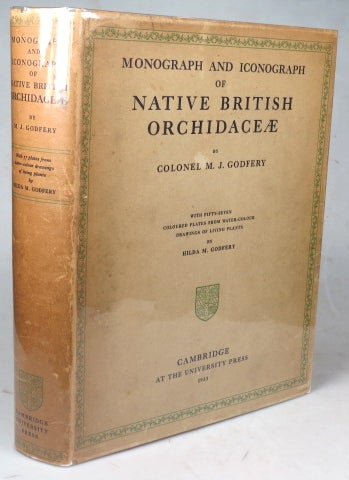 Item #39074 Monograph & Iconograph of Native British Orchidaceæ. With... water-colour drawings... by Hilda M. Godfery. Colonel M. J. GODFERY.