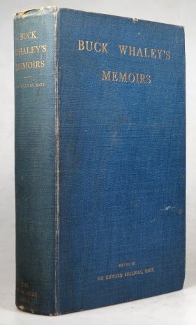 Item #39102 Buck Whaley's Memoirs, including his journey to Jerusalem. Written by himself in 1797 and now first published from the recently recovered manuscript. Edited, with Introduction and Notes, by Sir Edward Sullivan. WHALEY, Thomas.