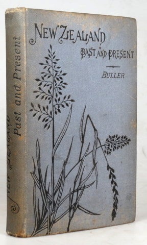 Item #39150 New Zealand: Past and Present. Rev. James BULLER.