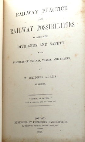 Item #39203 Railway Practice and Railway Possibilities, as affecting dividends and safety, with diagrams of engines, trains, and brakes. W. Bridges ADAMS.