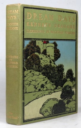 Item #39332 Dream Days. Illustrated by Maxfield Parrish. PARRISH, Kenneth GRAHAME