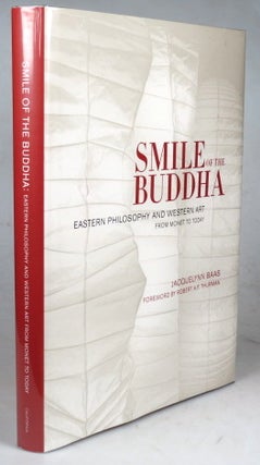 Item #39440 Smile of the Buddha. Eastern Philosophy and Western Art. From Monet to Today....
