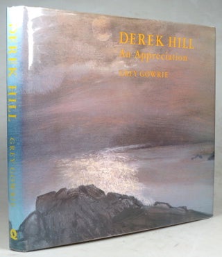 Item #39473 Derek Hill. An Appreciation. HILL, Grey GOWRIE