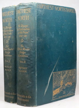 Item #39551 "Farthest North". Being the Record of a Voyage of Exploration of the Ship Fram 1893-96 and of a Fifteen Months' Sleigh Journey by Dr. Nansen and Lieut. Johansen, with an Appendix by Otto Sverdrup, Captain of the Fram. Fridtjof NANSEN.