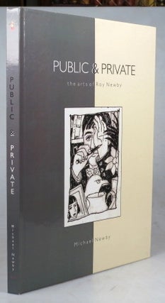 Item #39805 Public & Private. The Arts of Roy Newby. Michael NEWBY