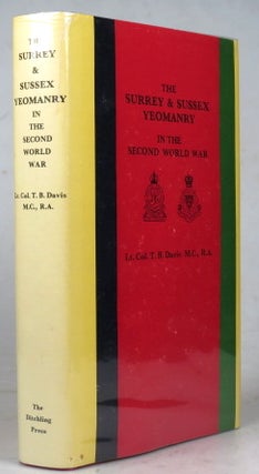 Item #40055 The Surrey & Sussex Yeomanry in the Second World War. Lt. Col. T. B. DAVIS