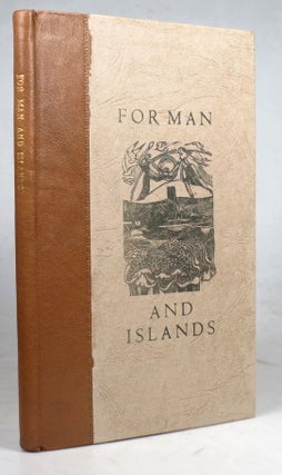Item #40192 For Man and Islands. A Volume of Poems by... With Engravings by Nicholas Parry. Peter...