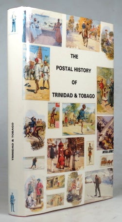 Item #40438 The Postal History of Trinidad & Tobago. Joe Chin ALEONG, Edward B. PROUD.