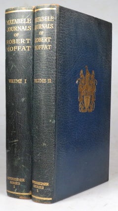 Item #40563 The Matabele Journals of... 1829-1860. Edited by J.P.R. Wallis. Robert MOFFAT