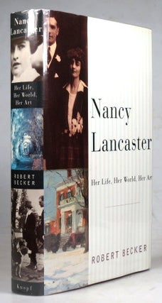 Nancy Lancaster. Her Life, Her World, Her Art.