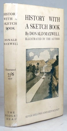 Item #40604 History with a Sketch-Book. Written and illustrated by. Donald MAXWELL.