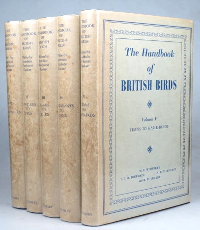 Item #40613 The Handbook of British Birds. H. F. WITHERBY, Norman F., TICEHURST, Rev. F. C. R., JOURDAIN, Bernard W. TUCKER.