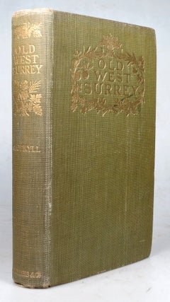 Item #40868 Old West Surrey. Some Notes and Memoirs. Gertrude JEKYLL