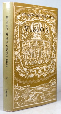 Item #40978 A History of the Geneva Bible. Vision of God. Lewis LUPTON.