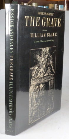 Item #41054 The Grave Illustrated by William Blake. A Study with Facsimile by Robert N. Essick and Morton D. Paley. BLAKE, Robert BLAIR.
