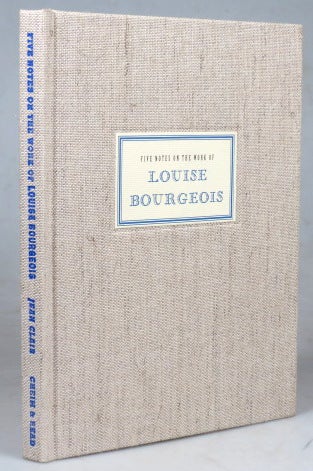 Item #41115 Five Notes on the Work of Louise Bourgeois... By... Translated by Michael Gibson. BOURGEOIS, Jean CLAIR.