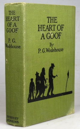 Item #41187 The Heart of a Goof. P. G. WODEHOUSE