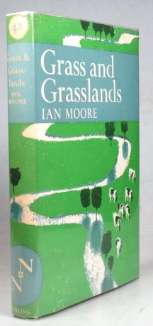 Item #41319 Grass and Grasslands. Ian MOORE.